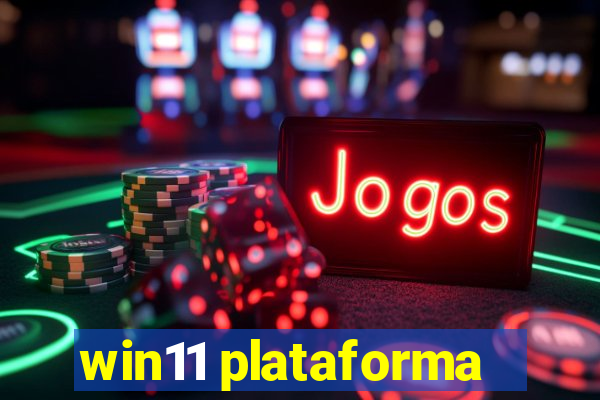 win11 plataforma